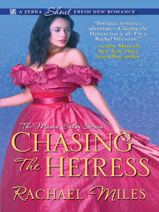 Title details for Chasing the Heiress by Rachael Miles - Available